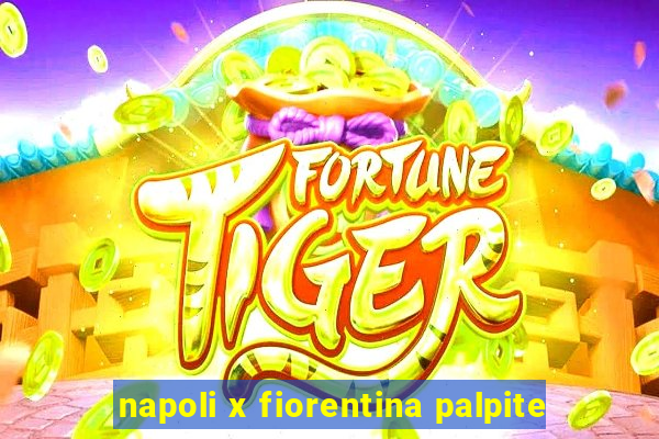 napoli x fiorentina palpite